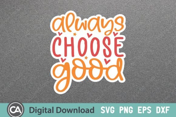 Download Always Choose Good - Self Love Sticker - Self love sticker Collection
