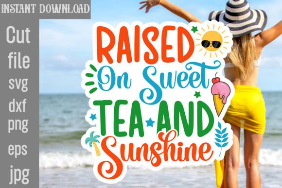 Download Raised on Sweet Tea and Sunshine SVG - Raised on sweet tea and sunshine svg Collection